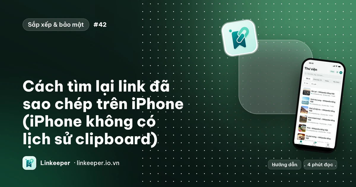 Ảnh bìa bài “Cách tìm lại link đã sao chép trên iPhone (iPhone không có lịch sử clipboard)” cạnh ảnh chụp màn hình Linkeeper hiển thị thư viện link đã lưu