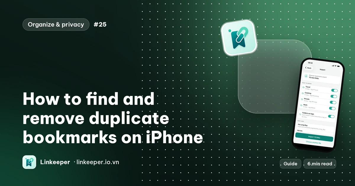 Guide cover: “How to find and remove duplicate bookmarks on iPhone” beside a Linkeeper screenshot of the import screen