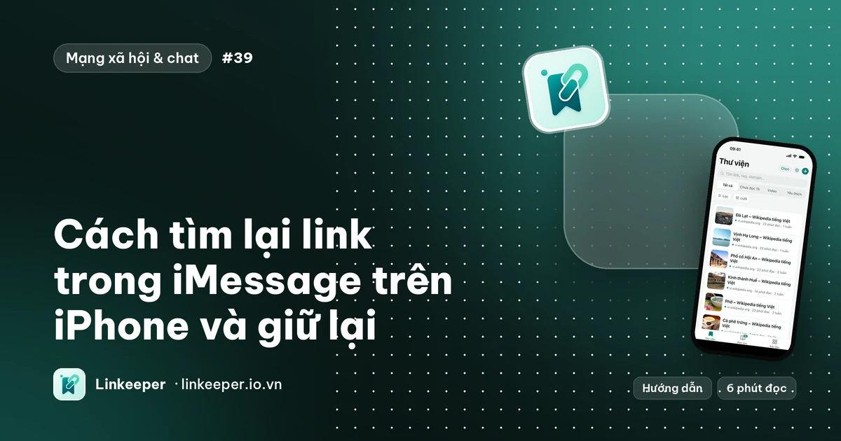 Ảnh bìa bài “Cách tìm lại link trong iMessage trên iPhone và giữ lại” cạnh ảnh chụp màn hình Linkeeper hiển thị thư viện link đã lưu