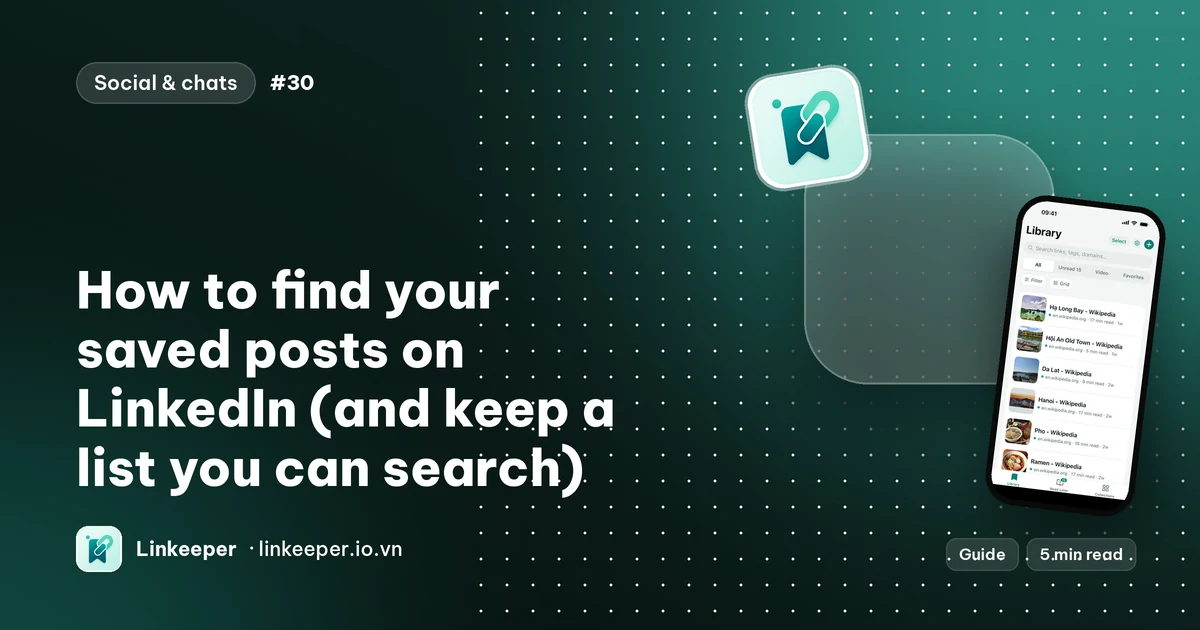 Guide cover: “How to find your saved posts on LinkedIn (and keep a list you can search)” beside a Linkeeper screenshot of the Library