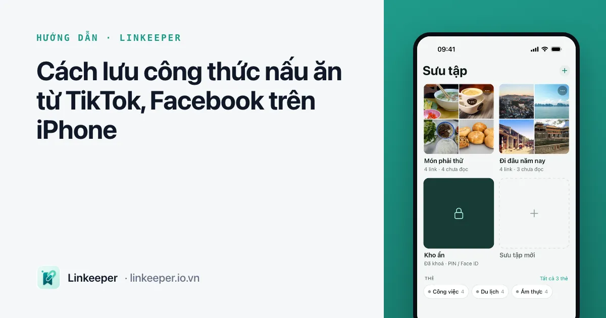 Ảnh bìa bài “Cách lưu công thức nấu ăn từ TikTok, Facebook trên iPhone” cạnh ảnh chụp thẻ Sưu tập trong Linkeeper với bộ sưu tập Món phải thử