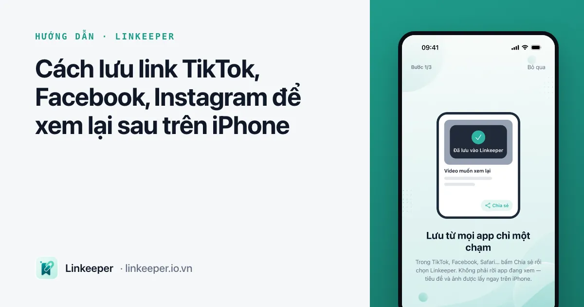 Ảnh bìa bài “Cách lưu link TikTok, Facebook, Instagram để xem lại sau trên iPhone” cạnh ảnh chụp màn hình “Lưu từ mọi app chỉ một chạm” của Linkeeper