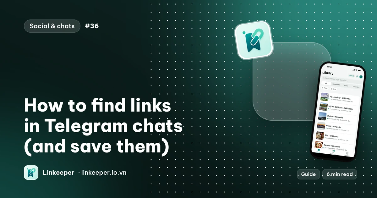 Guide cover: “How to find links in Telegram chats (and save them)” beside a Linkeeper screenshot of a saved-links library
