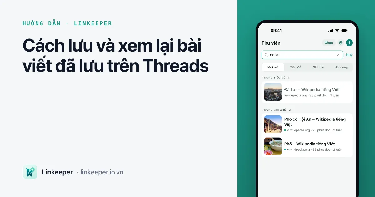 Ảnh bìa bài “Cách lưu và xem lại bài viết đã lưu trên Threads” cạnh ảnh chụp thư viện link đã lưu trong Linkeeper